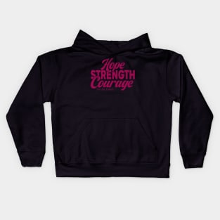 Hope Strength Courage For The Future Kids Hoodie